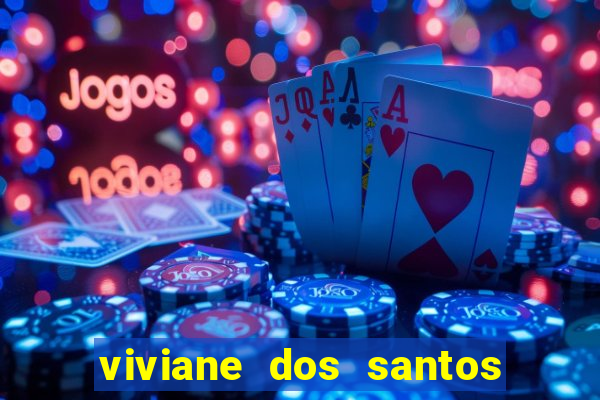 viviane dos santos barbosa biografia